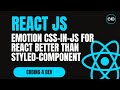 Emotion CSS-in-JS for React ⚡ | Better than Styled-Components?
