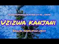 Uzizwa Kanjani | English Translation Lyrics Video-Jazzworx,Thukuthela, MaWhoo & GL Ceejay