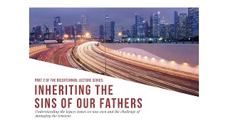"Inheriting the Sins of our Fathers" - The Singapore Bicentennial Lecture Series #2