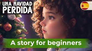 BEGIN TO UNDERSTAND Spanish by Ear with a Simple Story