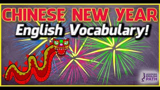 Happy Chinese New Year!   Chinese New Year English Vocabulary Lesson