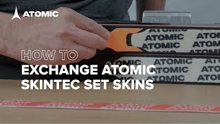 How to exchange Atomic Skintec Set skins