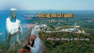 Đức Mẹ Núi Cát Minh ( Núi Cúi )