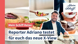 Mein Schiff Relax: Reporter Adriano testet für euch das neue X-View