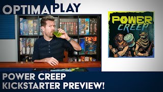 Power Creep Playthrough \u0026 Kickstarter Preview!