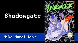 Shadowgate (NES) Mike Matei Live