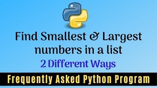 Frequently Asked Python Program 18:Find Smallest & Largest Numbers in a List