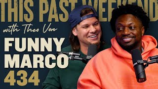 Funny Marco | This Past Weekend w/ Theo Von #434