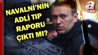 Navalni'nin adli tıp raporu çıktı mı? Ailesinden 'bedeninde çürük vardı' iddiası| A Haber