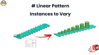 SolidWorks Linear: Pattern How to use Instances to Vary option