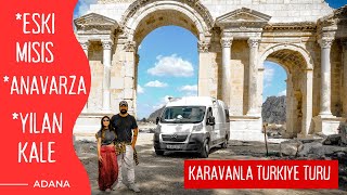 KARAVANLA ADANA | ESKİ MİSİS - YILAN KALE - ANAVARZA ANTİK KENTİ