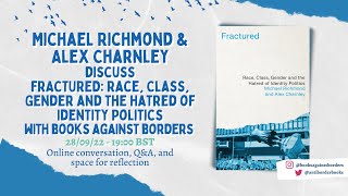 Fractured: Discussing Identity Politics with Michael Richmond and Alex Charnley