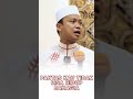 Viral Ustadz Dasad Latif-Berbuat baiklah Kepada Kedua Orang Tua