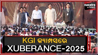 KGI କ୍ୟାମ୍ପସରେ XUBERANCE-2025 || Naxatra News