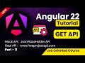 Angular 22 Tutorial for Beginners | GET API call Integration in Angular