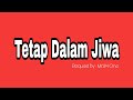 Tetap Dalam Jiwa - [ W4 ONE™ ] - Mixed By. Diaz Jay