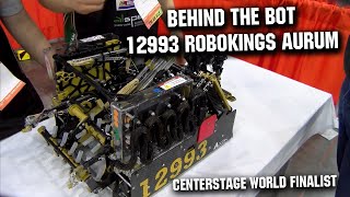 12993 RoboKings Aurum | Behind the Bot | CENTERSTAGE World Finalists