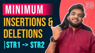 DP 30. Minimum Insertions/Deletions to Convert String A to String B