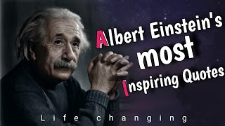 Albert Einstein's Most Inspiring Quotes || That can change Life ||