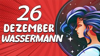 BALD PASSIERT ETWAS UNGLAUBLICHES❗️✨ WASSERMANN ♒ HEUTE, 26. Dezember 2024