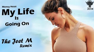My Life Is Going On | Money Heist | The Jeet M Remix | la casa de papel | Netflix | espagne