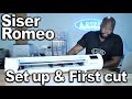 Siser Romeo Set up and First Cut