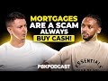 William Brown: Never Buy A House With A Mortgage | PBK Podcast | EP 79