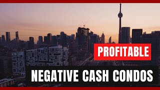 Are Negative Cashflow Condos Profitable? Yes.