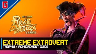 Like a Dragon: Pirate Yakuza in Hawaii - Extreme Extrovert 🏆 Trophy / Achievement Guide