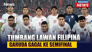 🔴[BREAKING NEWS] Kalah dengan Filipina, Garuda Muda Tersingkir di AFF | Minggu, 15 Desember 2024