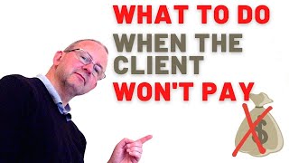 What To Do If A Client Doesnt Pay You