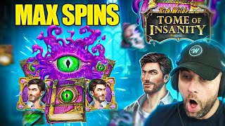 We got MAX SPINS with MAX BET on the *NEW* TOME OF INSANITY!! INSANE TUMBLE!! (B
