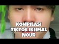 KOMPILASI TIKTOK IKHMAL NOUR