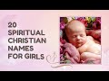 BabyNamesPedia - Spiritual Christian Names for Girls