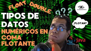 11. 📌 TIPOS DE DATOS EN JAVA. NUMERICOS EN COMA FLOTANTE.