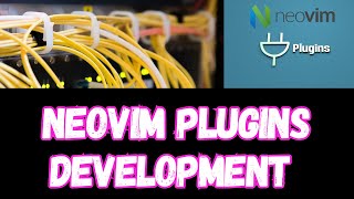 How to Develop Neovim Plugins in Lua: Step-by-Step Guide