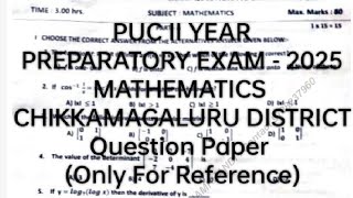 PUC II MATHS - Chikkamagaluri - Preparatory Exam 2025  (For Reference 2nd PUC Preparatory exam)