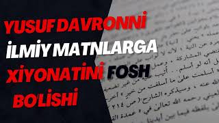 Yusuf Davronni İlmiy Matnlarga Xiyonatini Fosh Bo'lishi |Yusuf Davronga Raddiya