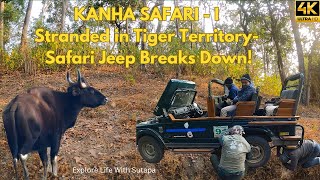 Kanha Safari - I - Stranded in Tiger Territory - Safari Jeep Breaks Down! | Wildlife \u0026 Birding