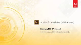 Lightweight DITA support – Adobe FrameMaker (2019 release)