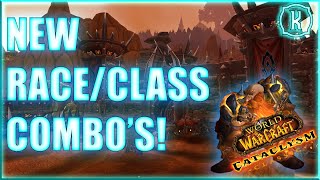 New Race/Class Combinations In Cataclysm! | WoW Classic