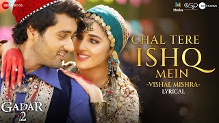 Chal Tere Ishq Mein - (Male)| Mithoon x Vishal Mishra | Gadar 2 l Utkarsh Sharma,Simratt |Sayeed Q