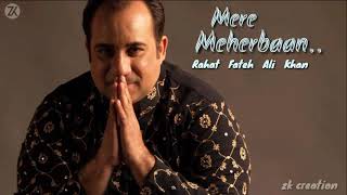 Rahat Fateh Ali Khan - Mere Mehraban | New Song