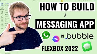 How to build a MESSAGING app in Bubble - Flexbox 2022 - Bubble Tutorial
