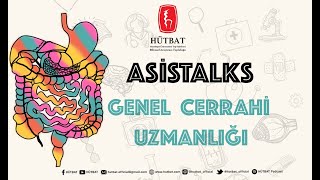 Asistalks 6. Bölüm - Genel Cerrahi