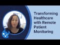 Transforming Healthcare with Remote Patient Monitoring