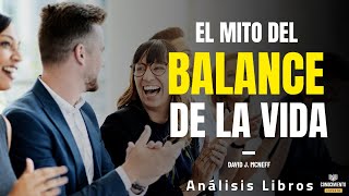 EL MITO DEL BALANCE DE LA VIDA PERSONAL(Balance Vida Trabajo) Resumen de Lecturas Recomendadas