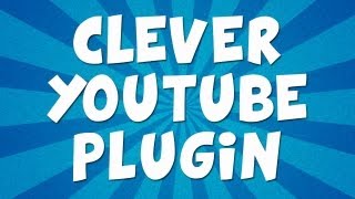 Clever YouTube Plugin