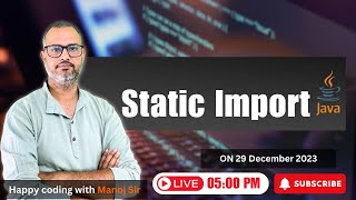 16.2 static import in Java | import Statement in Java | Happy Coding