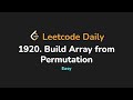 1920. Build Array from Permutation | Leetcode Daily - Python